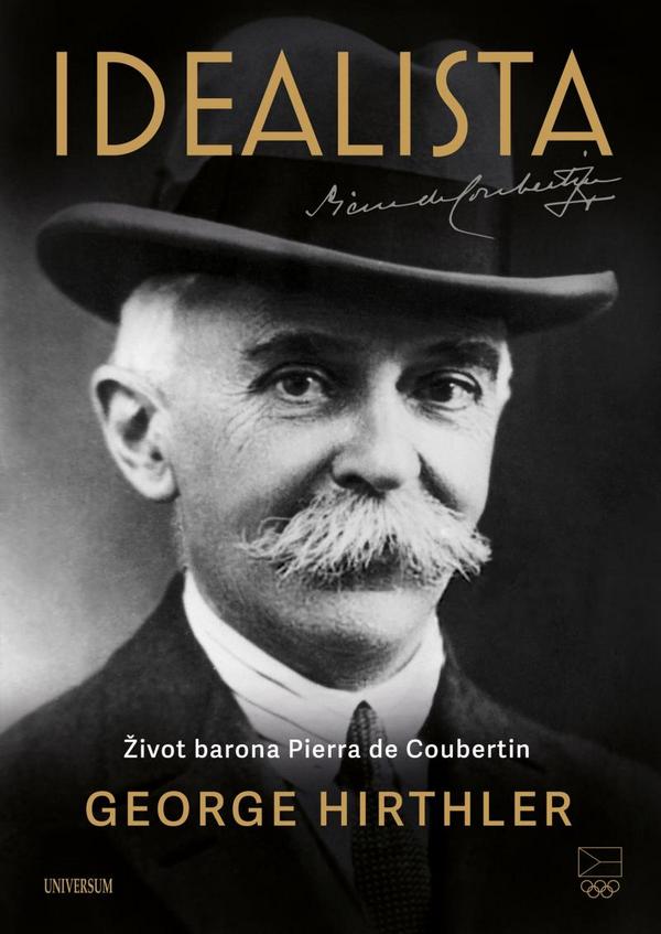Idealista. Život barona Pierra de Coubertin