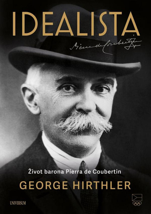 Idealista. Život barona Pierra de Coubertin