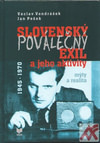 Slovenský poválečný exil a jeho aktivity 1945-1970. Mýty a realita