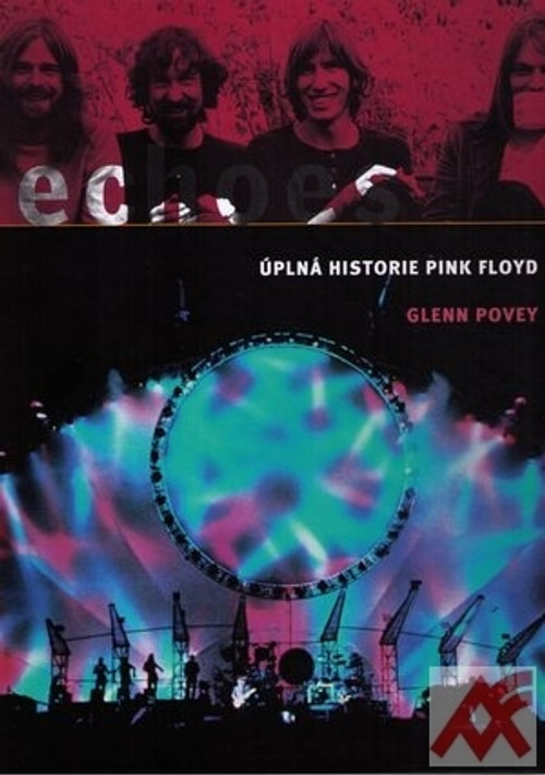 Echoes. Úplná historie Pink Floyd