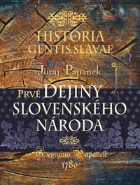 Prvé dejiny slovenského národa / Historia gentis Slavae