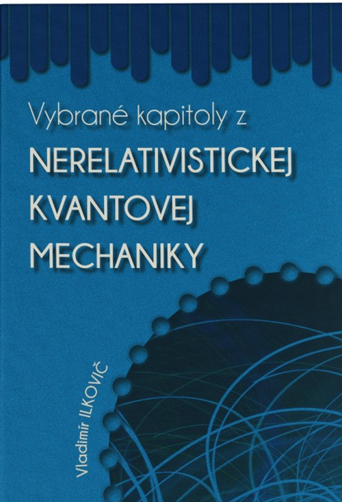 Vybrané kapitoly z nerelativistickej kvantovej mechaniky