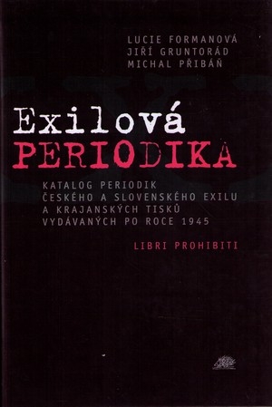Kniha Exilová periodika. Katalog periodik českého a slovenského exilu a krajanských ti