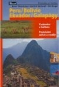 Peru / Bolívie / Ekvádor / Galapágy - průvodce přírodou