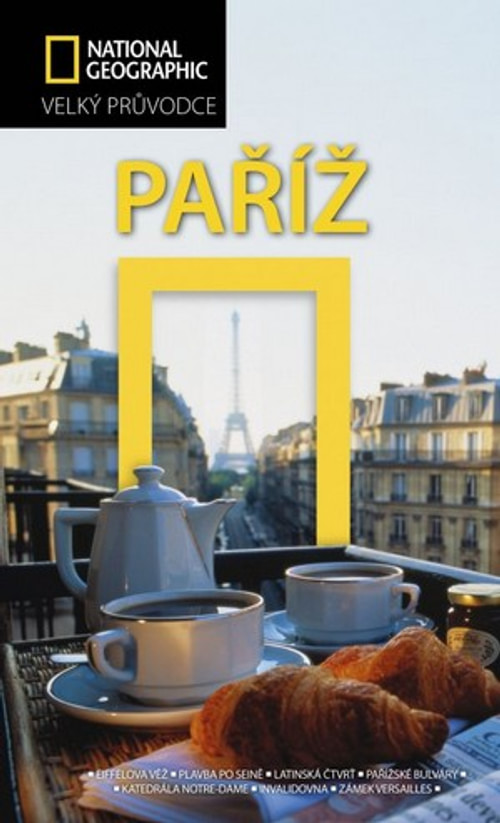 Paříž - Velký průvodce National Geographic