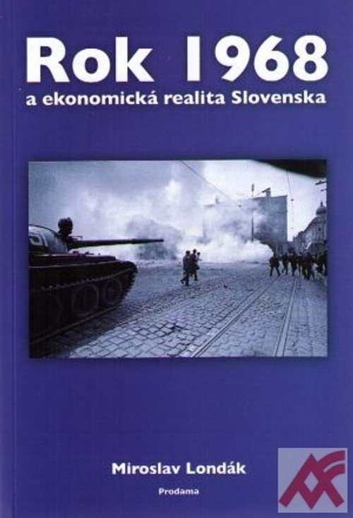 Rok 1968 a ekonomická realita Slovenska