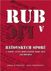 Rub a líc baťových sporů. U soudu a Pána Boha člověk nikdy neví, jak dopadne.