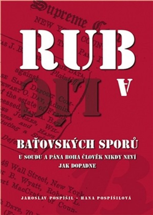 Rub a líc baťových sporů. U soudu a Pána Boha člověk nikdy neví, jak dopadne.