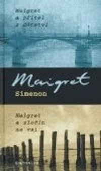 Maigret a přítel z dětství. Maigret a zločin na vsi