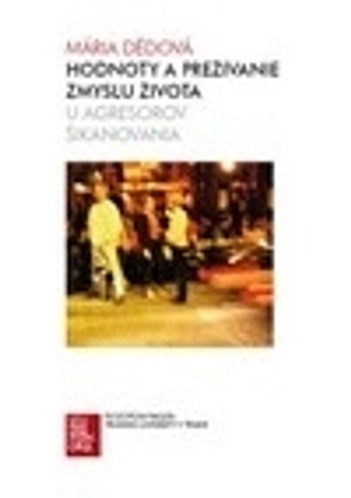 Hodnoty a prežívanie zmyslu života u agresorov šikanovania