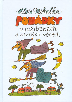 Pohádky o ježibabách a divných věcech