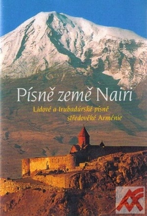 Písně země Nairi. Lidové a trubadúrské písně středověké Arménie
