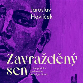 Zavražděný sen a jiné povídky - MP3 CD (audiokniha)