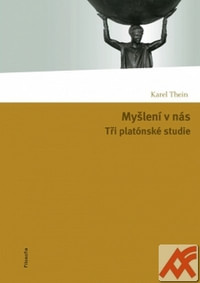 Myšlení v nás. Tři platónské studie