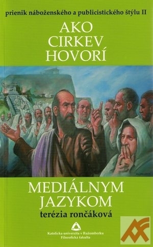 Prienik náboženského a publicistického štýlu II. Ako cirkev hovorí mediálnym jaz