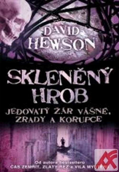 Skleněný hrob. Jedovatý žár vášně, zrady a korupce