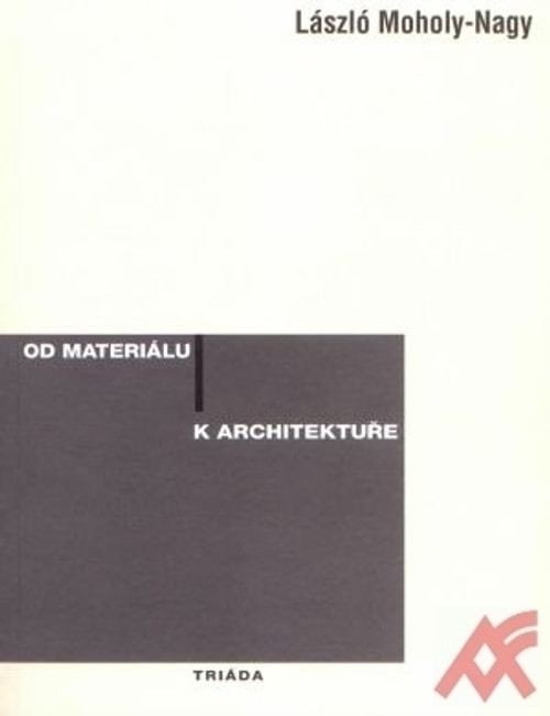 Od materiálu k architektuře
