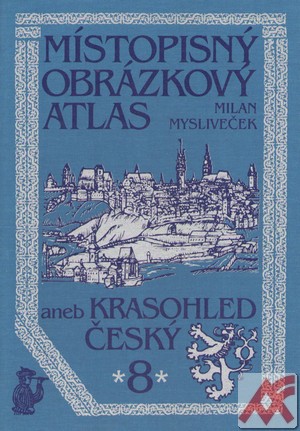 Místopisný obrázkový atlas aneb Krasohled český 8.