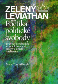 Zelený Leviathan aneb Poetika politické svobody