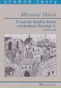Úvod do štúdia dejín východnej Európy I.