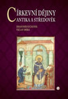 Cirkevní dějiny. Antika a středověk