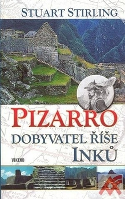 Pizarro - Dobyvatel říše Inků