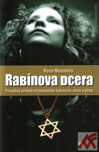 Rabínova dcera. Pravdivý příběh ortodoxního židovství, sexu a drog