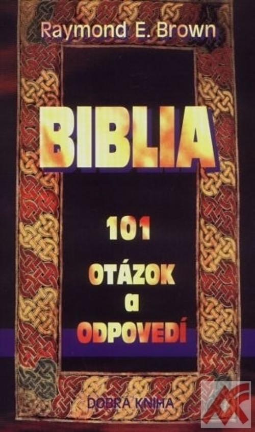 Biblia. 101 otázok a odpovedí