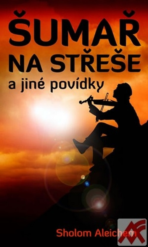 Šumař na střeše a jiné povídky