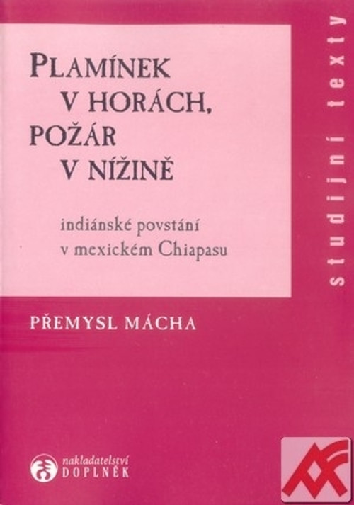 Plamínek v horách, požár v nížině