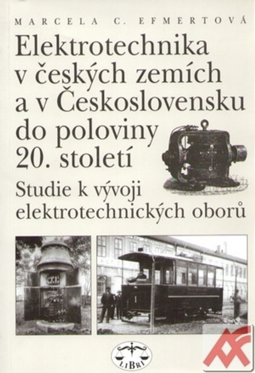 Elektrotechnika v českých zemích a v Československu do poloviny 20. století