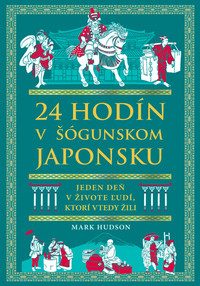 24 hodín v šógunskom Japonsku