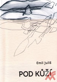 Pod kůží. Výbor z poezie 1965-2005