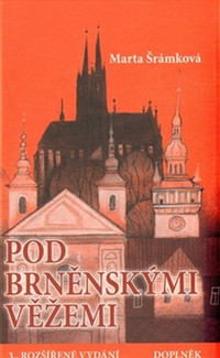 Pod brněnskými věžemi. Známé i neznámé pověsti