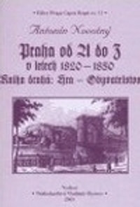 Praha od A do Z v letech 1820-1850. Kniha druhá: Hra - Obyvatelstvo