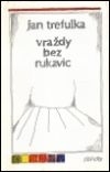 Vraždy bez rukavic