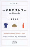 Gurmán na Slovensku 2014. Najlepšie reštaurácie, kuchári a vinári