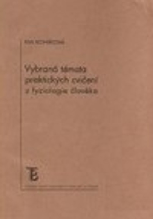 Vybraná témata praktických cvičení z fyziologie člověka