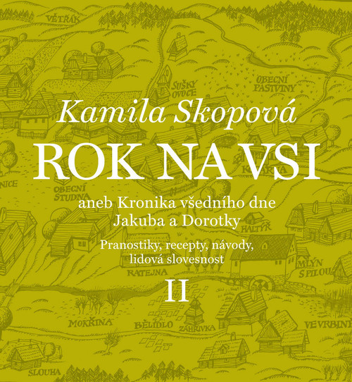 Rok na vsi aneb Kalendářové vyprávění Dorotky a Jakuba z 19. století II.