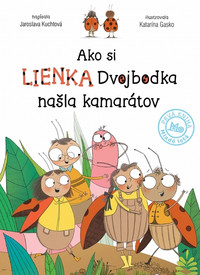 Ako si lienka Dvojbodka našla kamarátov