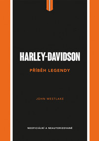 Harley-Davidson. Příběh legendy