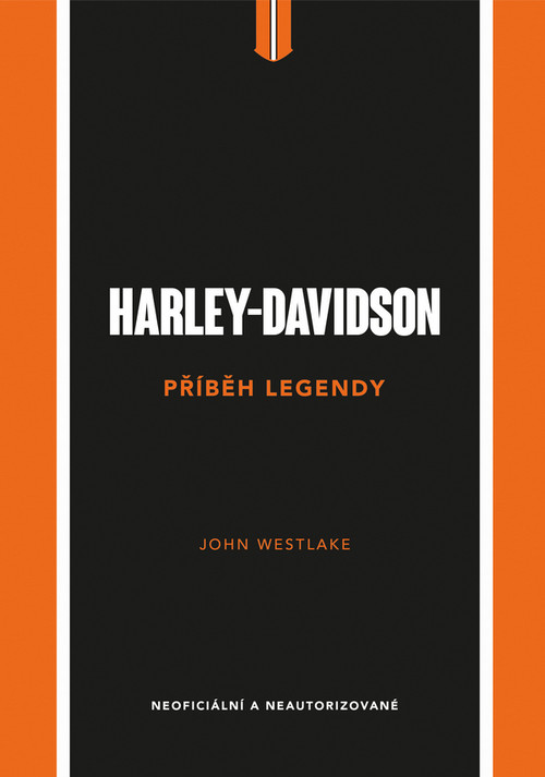 Harley-Davidson. Příběh legendy