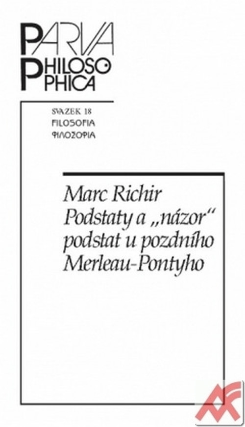 Podstaty a "názor" podstat u pozdního Merleau-Pontyho