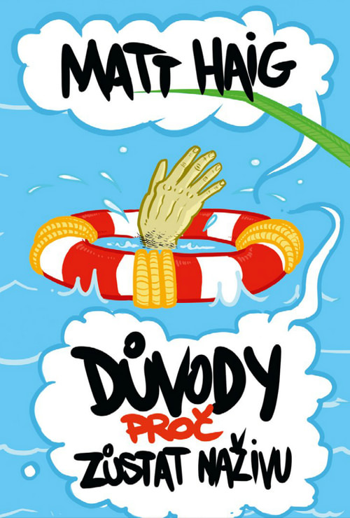 Důvody, proč zůstat naživu