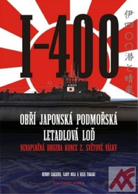 I-400 - Obří Japonská podmořská letadlová loď