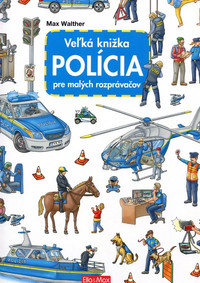 Veľká knižka POLÍCIA pre malých rozprávačov