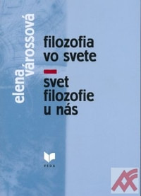 Filozofia vo svete - svet filozofie u nás