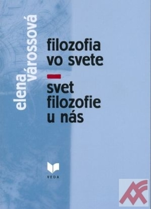 Filozofia vo svete - svet filozofie u nás