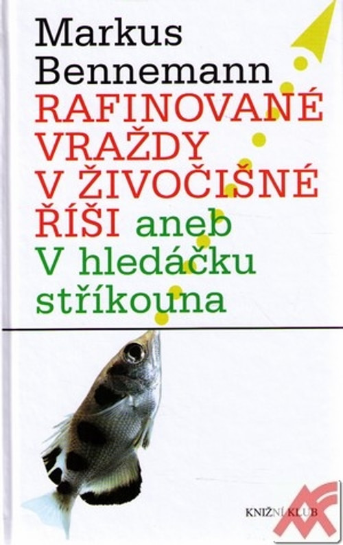 Rafinované vraždy v živočišné říši