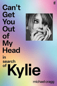 Can´t Get You Out Of My Head in search of Kylie